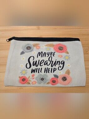🤬 NWOT Maybe Swearing Will Help Canvas Makeup Bag Zipper Pouch Funny Floral